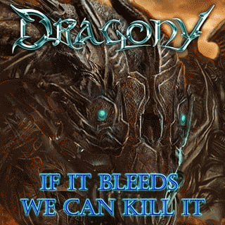 Dragony : If It Bleeds We Can Kill It